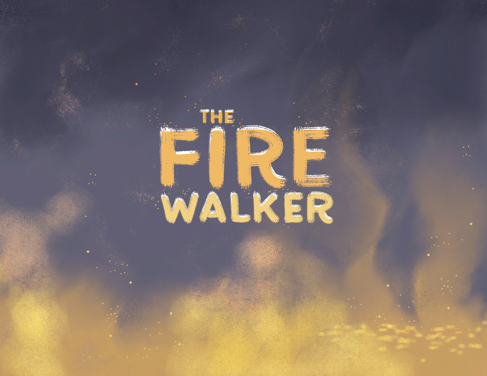 Title 'The Fire Walker' on a dark background with yellow text