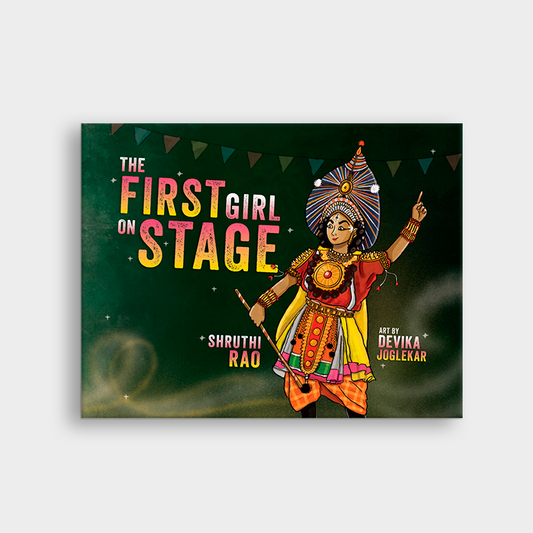 Book cover of 'The First Girl on Stage' with a performer in traditional yakshagana attire against a dark green background.