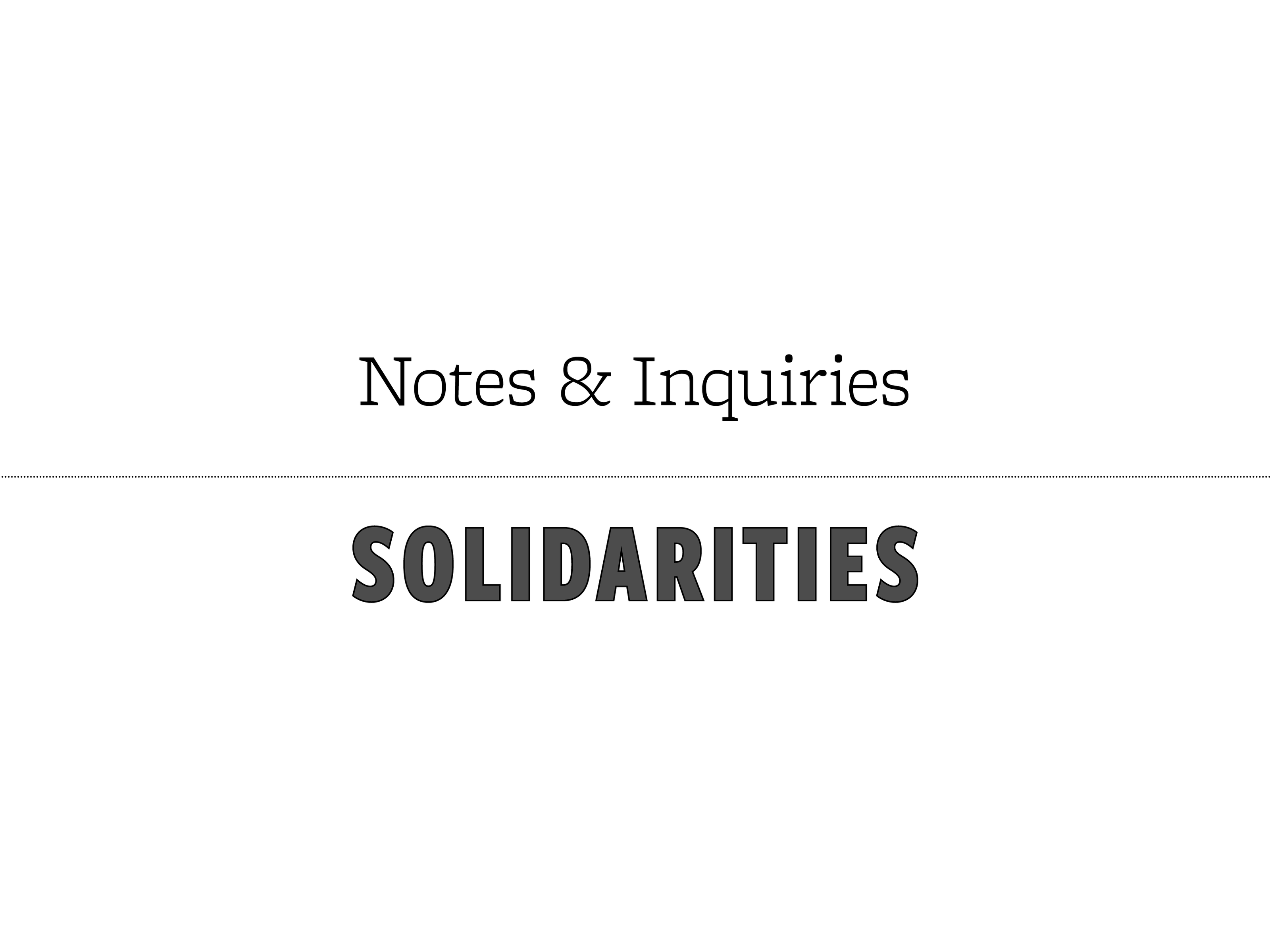 Text 'Notes & Inquiries' followed by 'SOLIDARITIES' on a white background